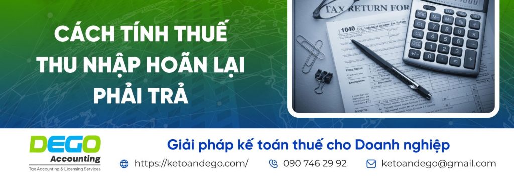 Cách hạch toán và tính thuế thu nhập hoãn lại phải trả