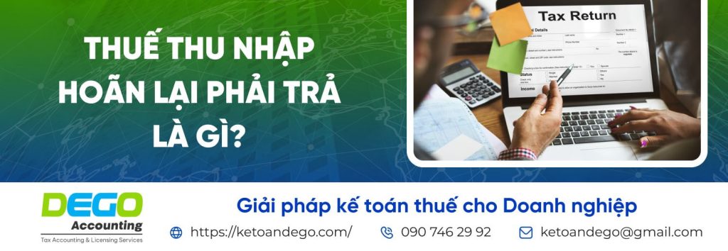 Cách hạch toán và tính thuế thu nhập hoãn lại phải trả