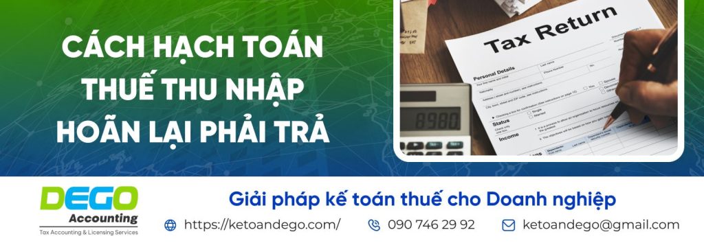 Cách hạch toán và tính thuế thu nhập hoãn lại phải trả