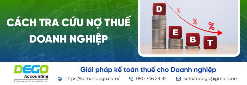 Cách kiểm tra nợ thuế doanh nghiệp và quy định xử lý nợ thuế
