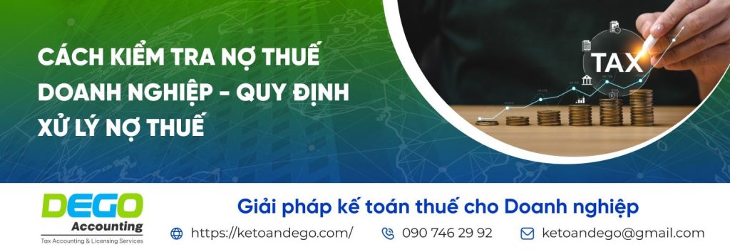 Cách kiểm tra nợ thuế doanh nghiệp và quy định xử lý nợ thuế