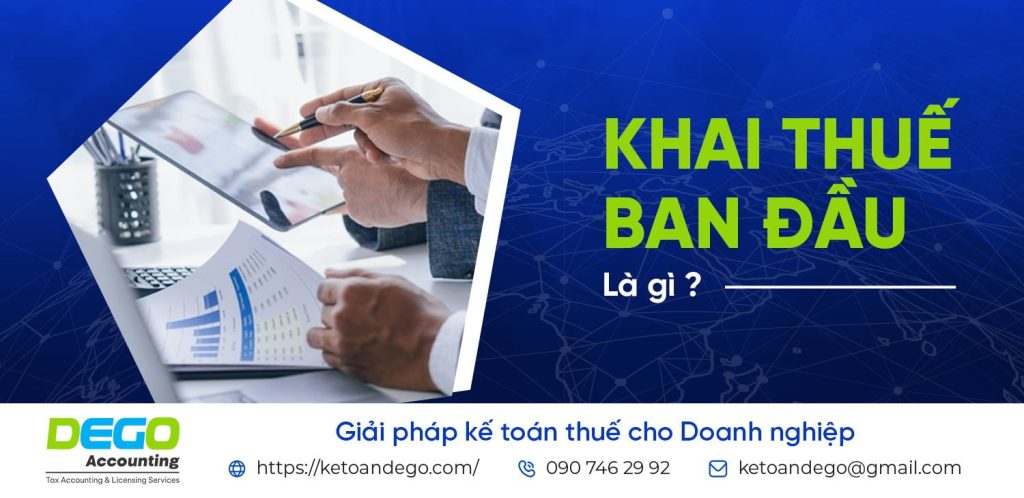 Dịch vụ kê khai thuế ban đầu: Tư vấn và hỗ trợ chuyên nghiệp
