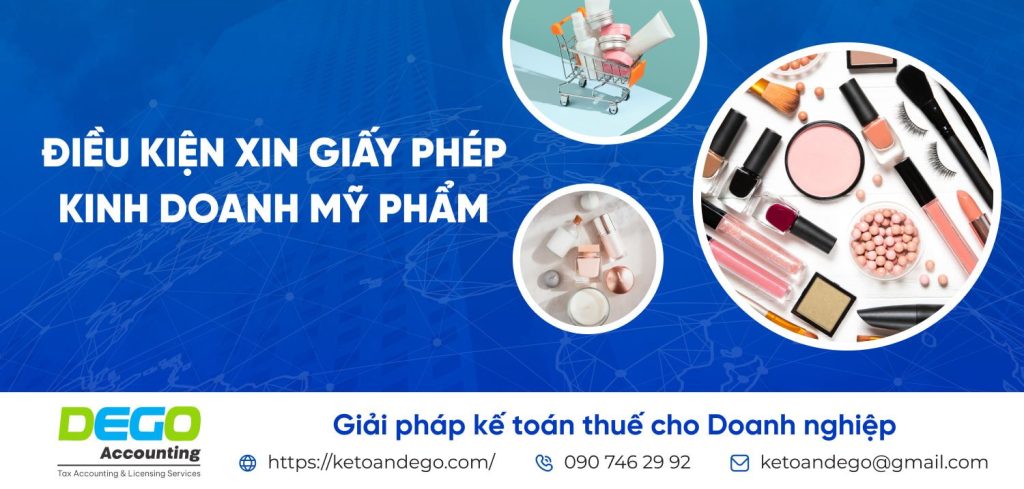 Điều kiện xin giấy phép kinh doanh mỹ phẩm: Hồ sơ và thủ tục chi tiết