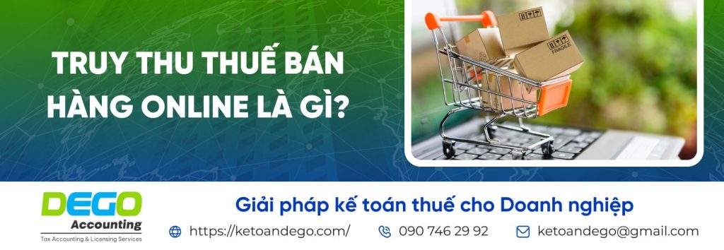 Đối tượng và quy định truy thu thuế bán hàng online từ năm nào