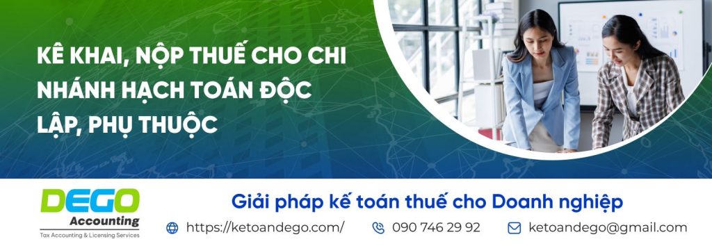 Kê khai, nộp thuế cho chi nhánh hạch toán độc lập và phụ thuộc