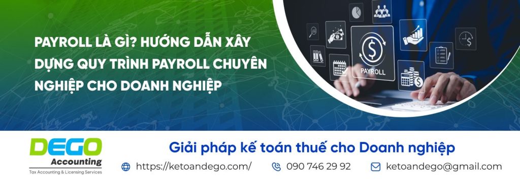Payroll là gì? Hướng dẫn xây dựng quy trình payroll chuyên nghiệp cho doanh nghiệp