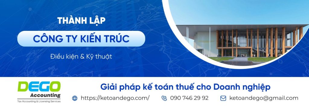 Điều kiện và thủ tục thành lập công ty kiến trúc, tư vấn thiết kế tại Việt Nam 2025