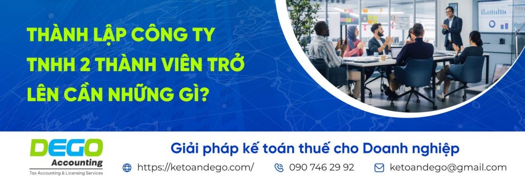 Thành lập công ty TNHH 2 thành viên trở lên cần những gì? 