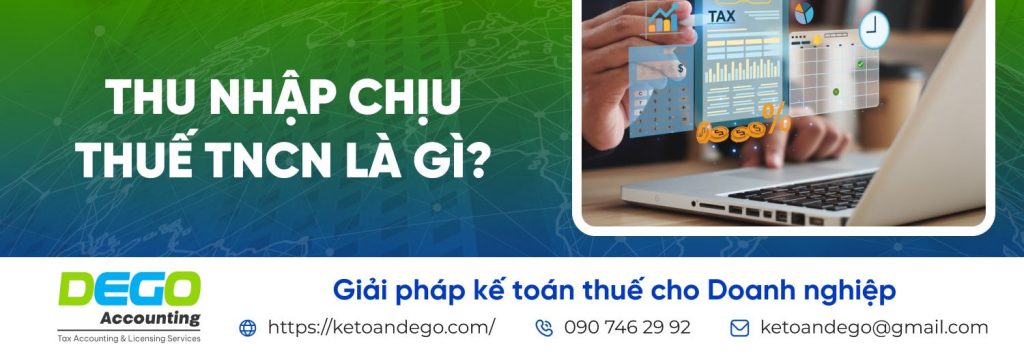 Thu nhập chịu thuế TNCN: Các khoản thu nhập phải chịu thuế và hướng dẫn kê khai