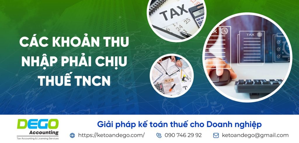 Thu nhập chịu thuế TNCN: Các khoản thu nhập phải chịu thuế và hướng dẫn kê khai